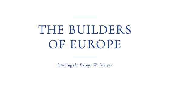 The Builders of Europe — Building the Europe We Deserve